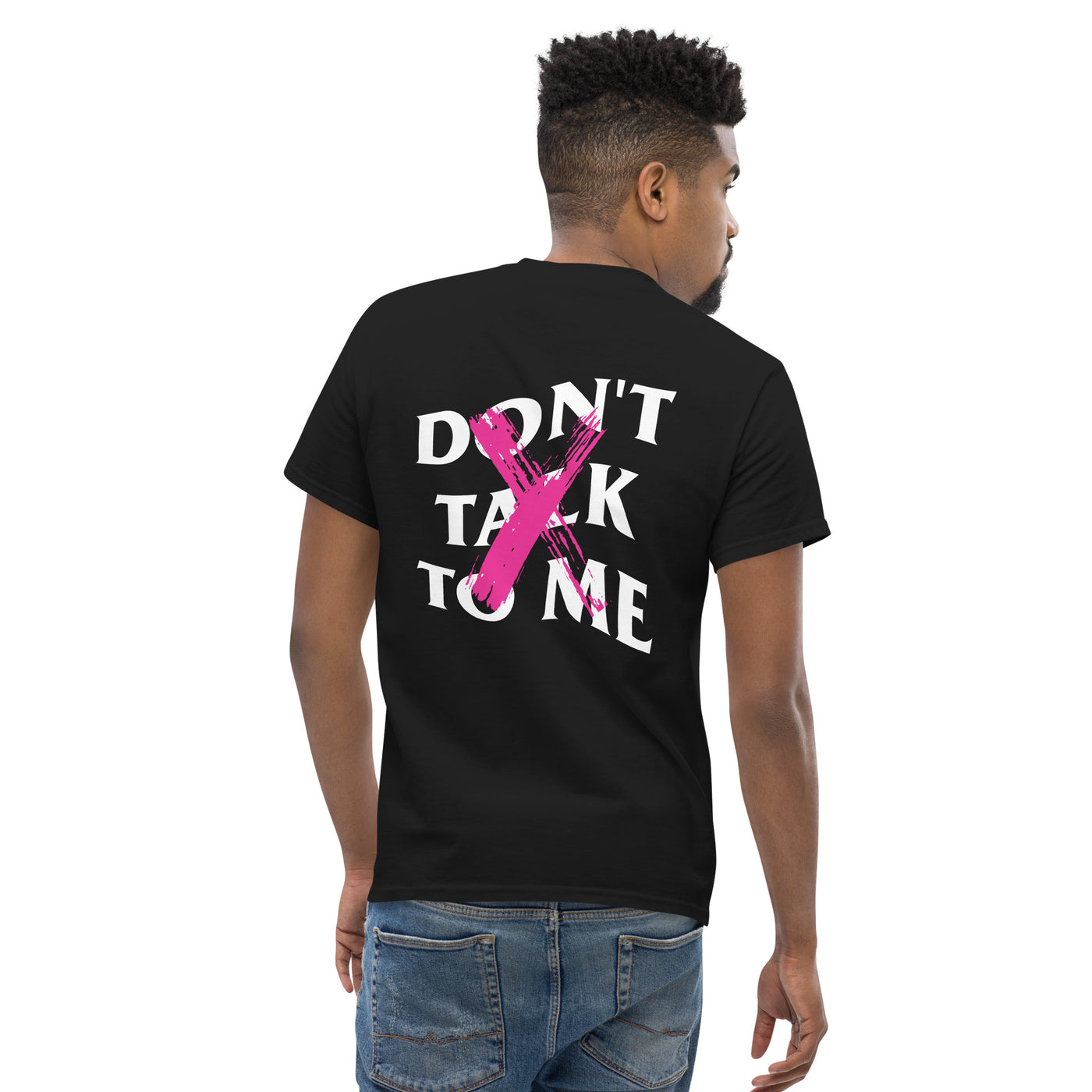 Don't Talk To Me Tee