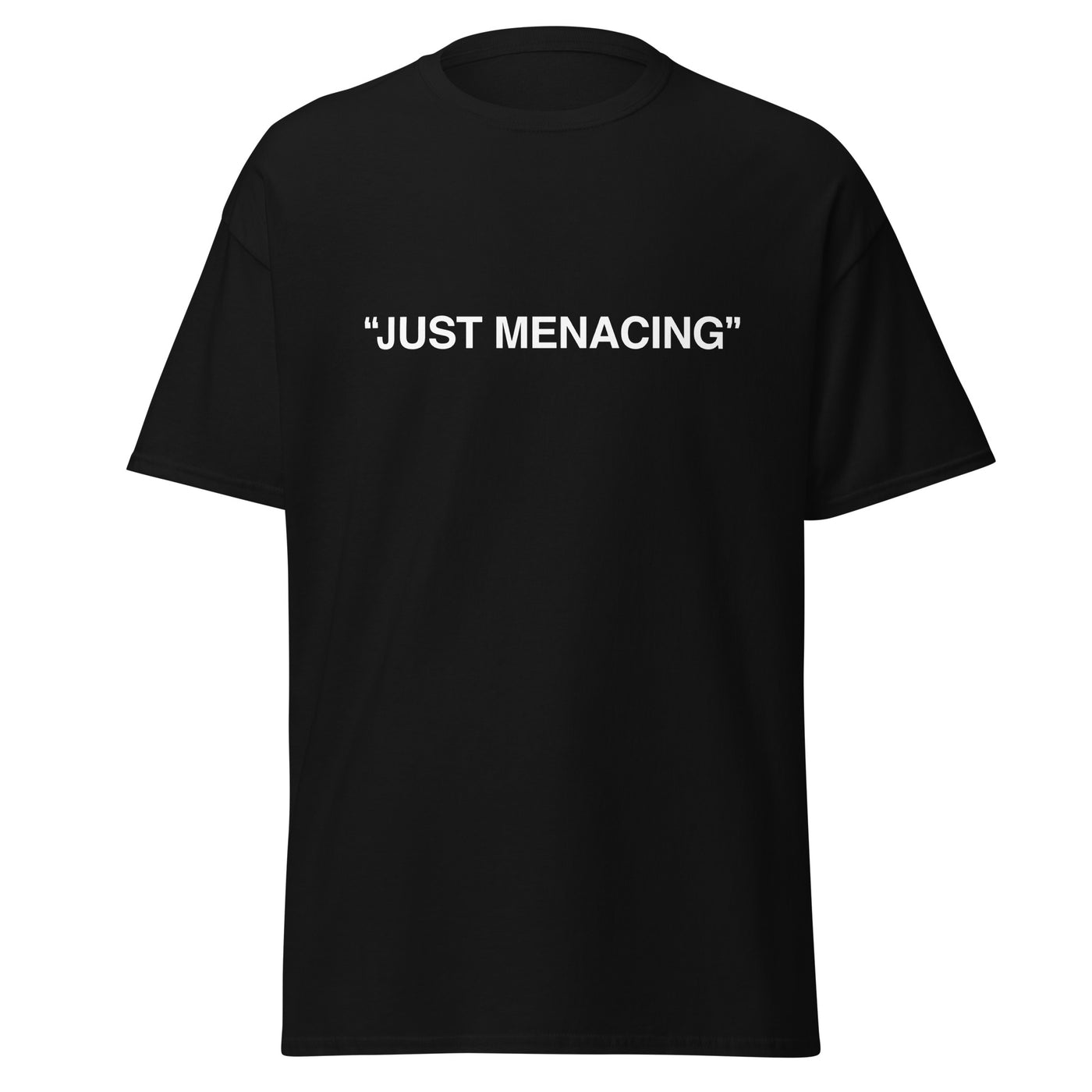 JustMenacing Quotes Tee