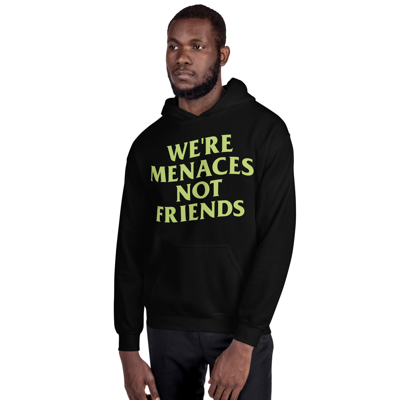 JustMenacing Not Friends Hoodie