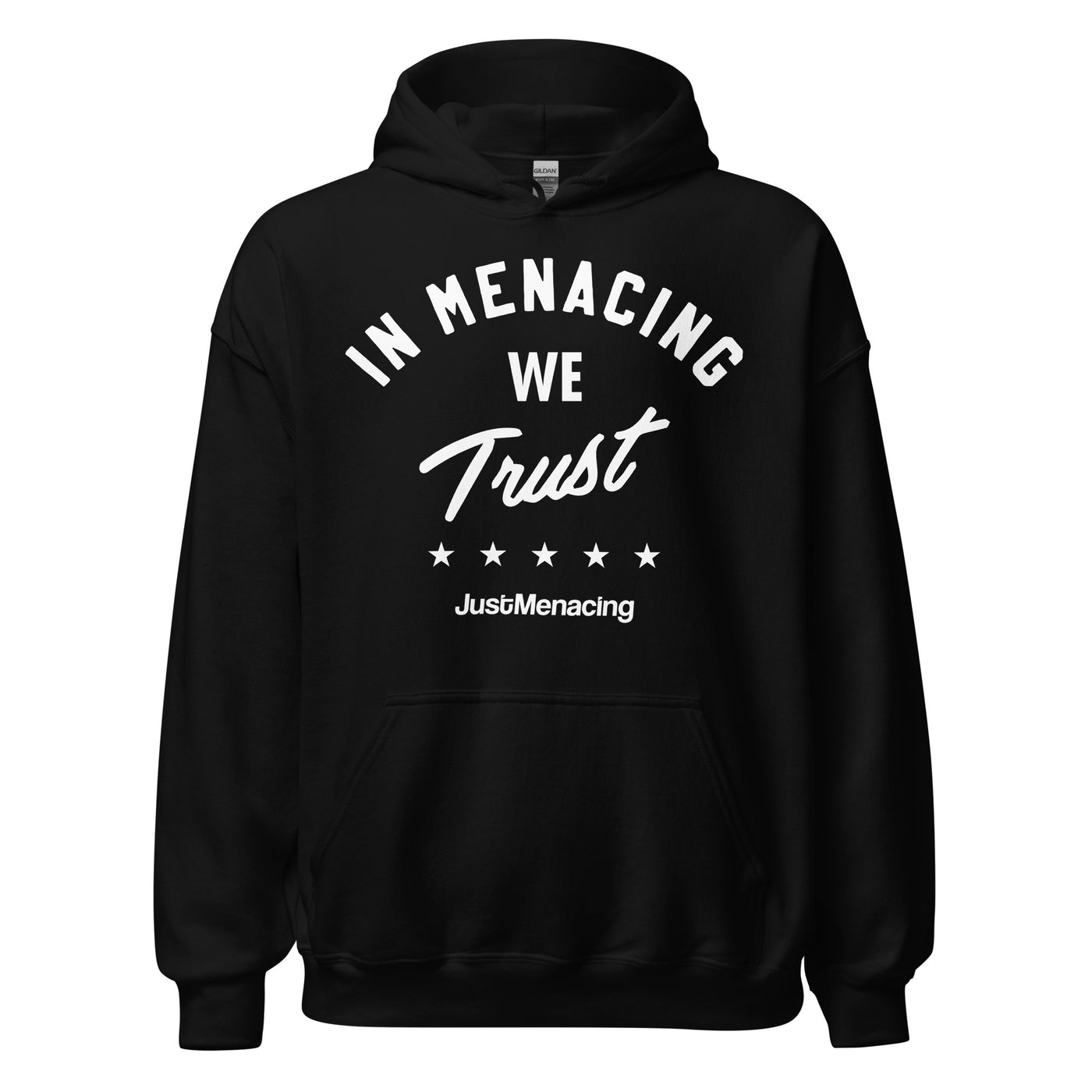 JustMenacing We Trust Hoodie