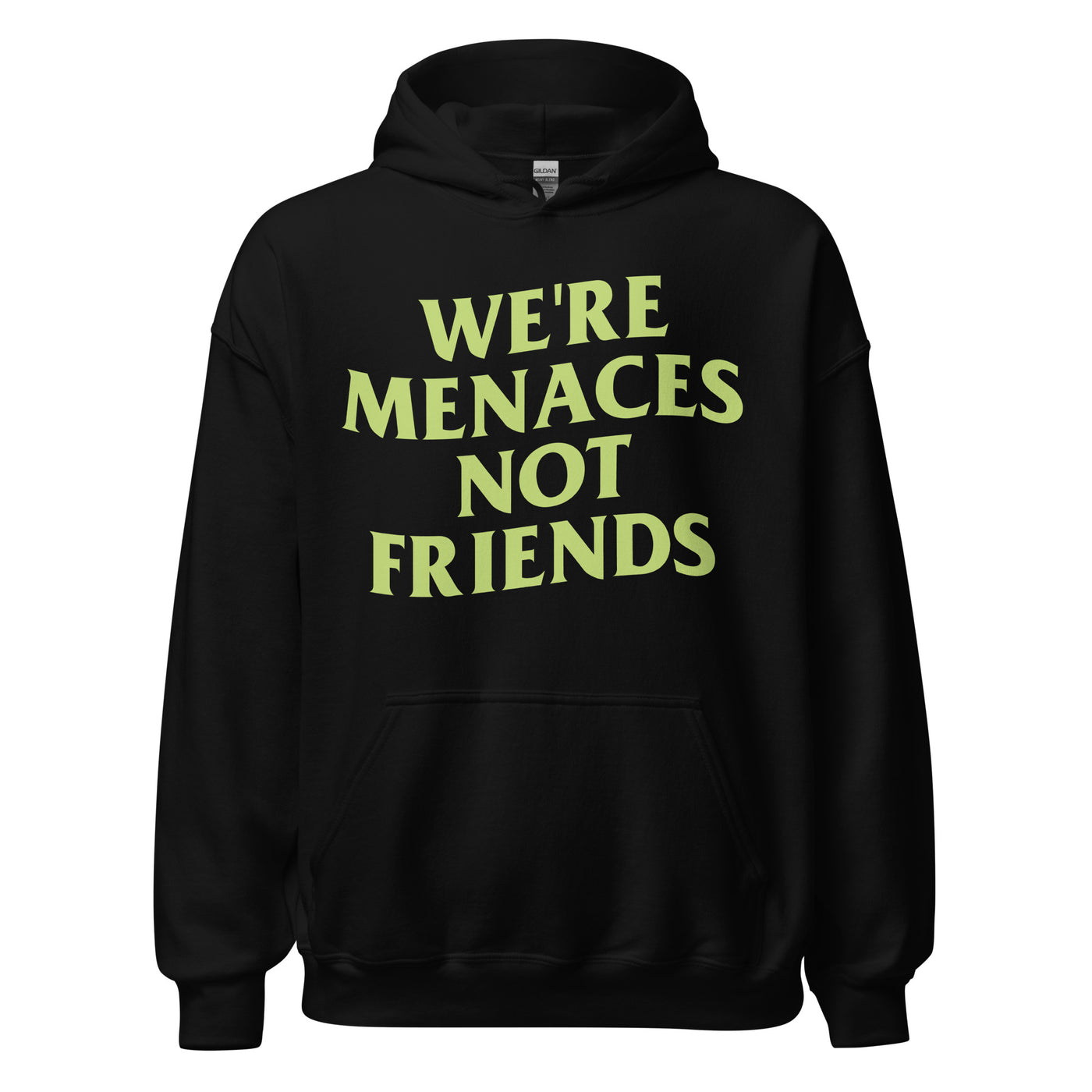 JustMenacing Not Friends Hoodie