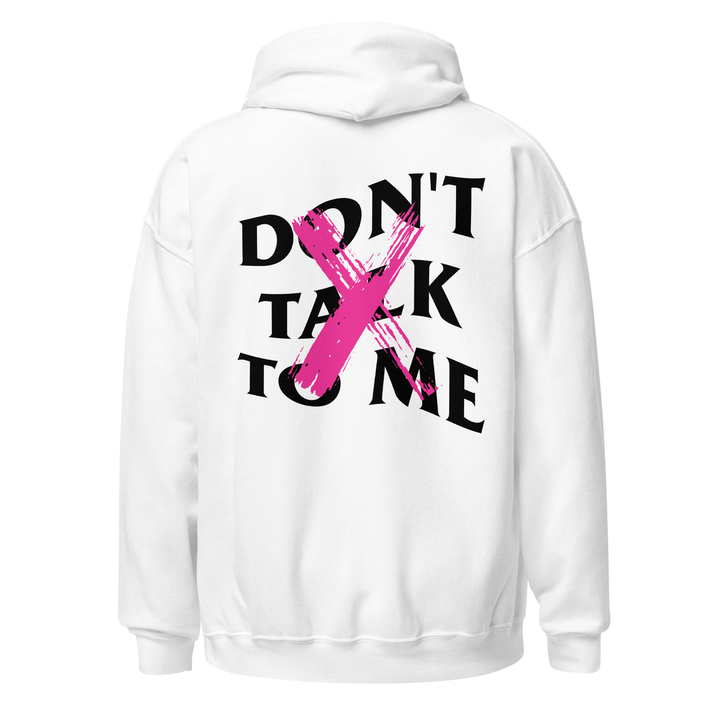 Don't Talk To Me Hoodie (White)